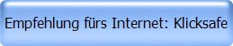 Empfehlung fürs Internet: Klicksafe