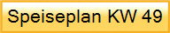 Speiseplan KW 49