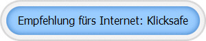 Empfehlung fürs Internet: Klicksafe
