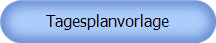 Tagesplanvorlage