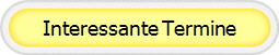 Interessante Termine
