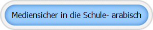 Mediensicher in die Schule- arabisch
