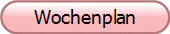 Wochenplan
